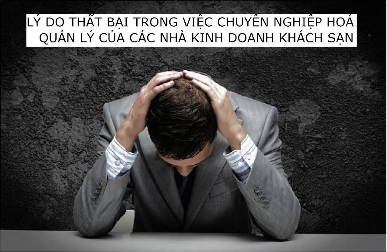 Ebiz Pos Offline - Lý do thất bại trong việc chuyên nghiệp hóa quản lý của các nhà kinh doanh khách sạn - Hình 2