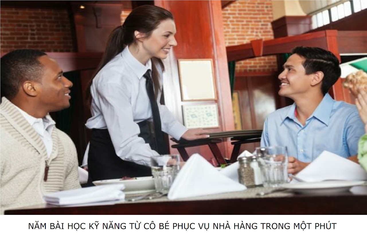 Ebiz Pos Offline - Năm bài học kỹ năng từ cô bé phục vụ nhà hàng trong một phút mà các chủ nhà hàng cần truyền tải cho nhân viên - Hình 2