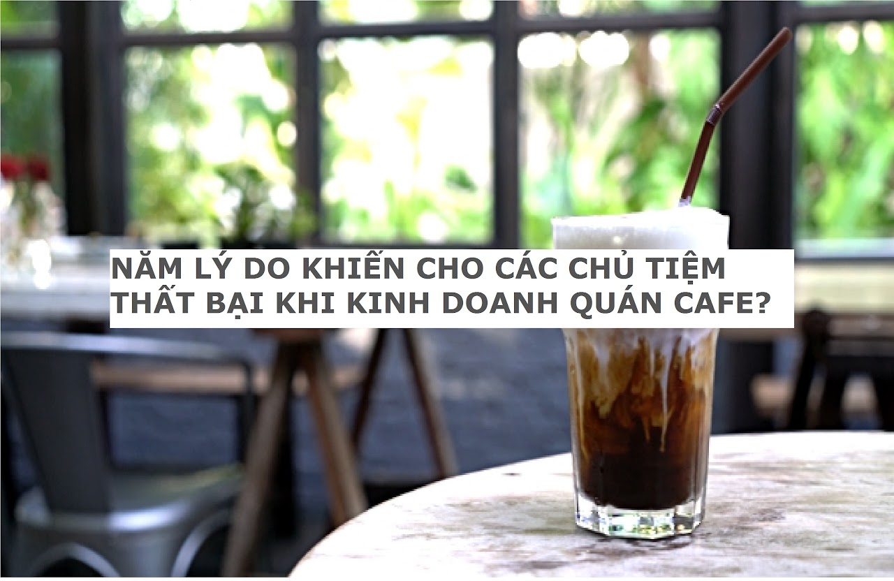 Ebiz Pos Offline - Năm lý do khiến cho các chủ cửa tiệm thất bại khi kinh doanh quán cafe - Hình 2