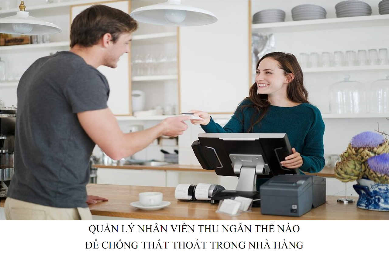 Ebiz Pos Offline - Quản lý nhân viên thu ngân thế nào để chống thất thoát trong nhà hàng - Hình 2