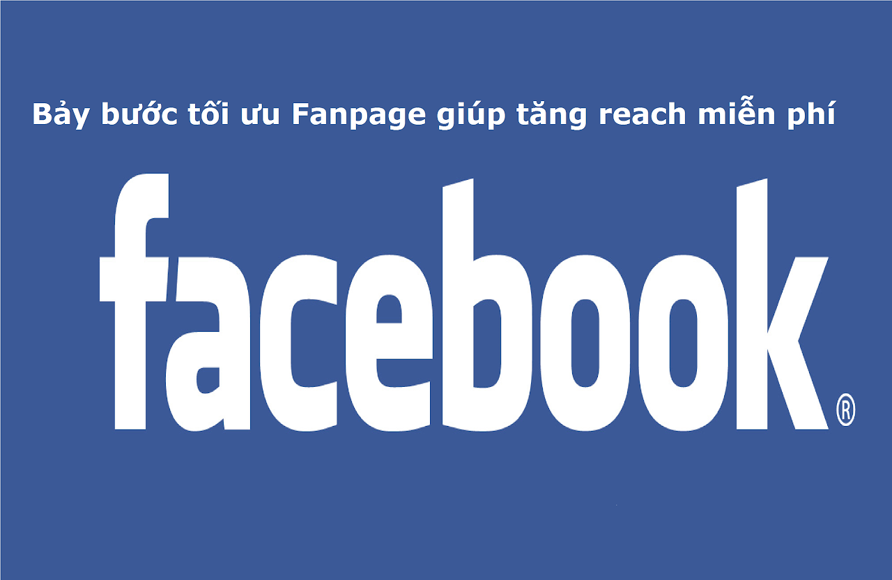 Ebiz Pos Offline - Bảy bước giúp tối ưu fanpage giúp tăng reach miễn phí nâng cao hiệu quả marketing trong facebook - Hình 2