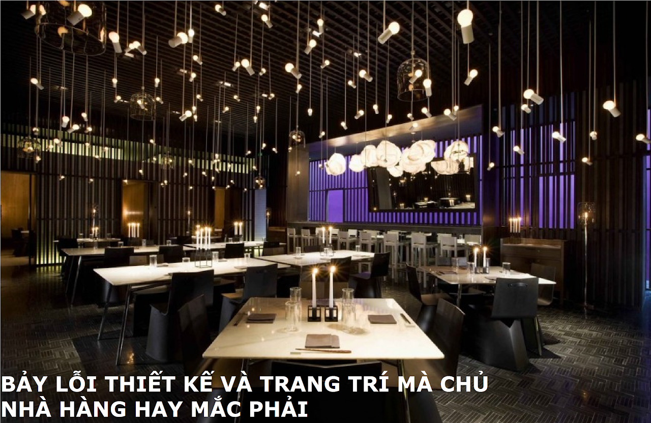Bảy lỗi thiết kế và trang trí mà các chủ nhà hàng hay mắc phải — hình minh họa bài viết